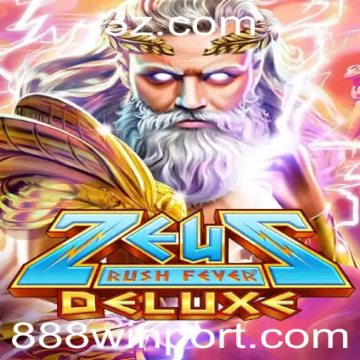 Desvendando ZeusRushFeverDeluxe: A Nova Sensação do Jogo com a Chance de 888 Win